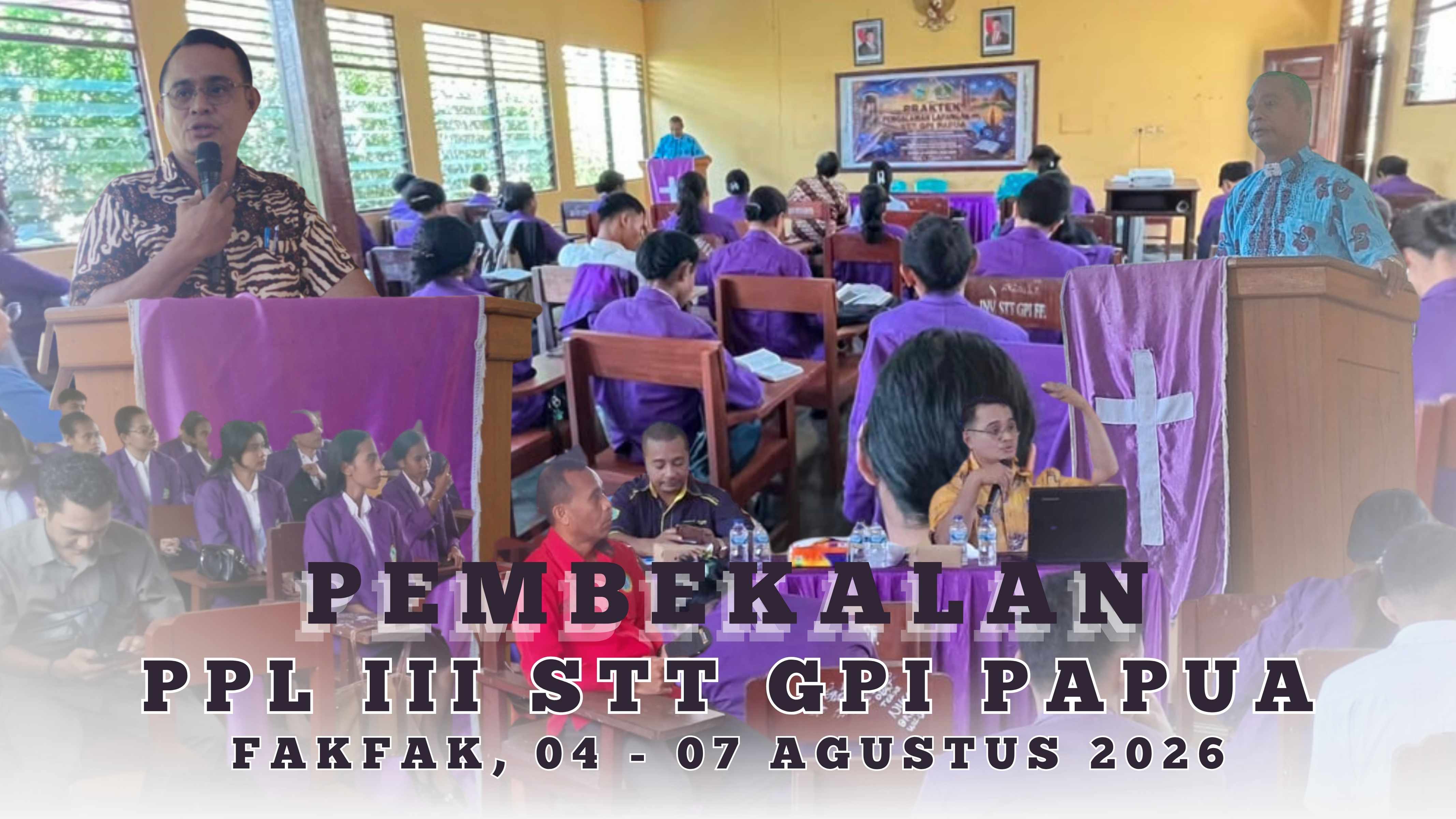 Pembekalan PPL III STT GPI Papua TA 2026/2027